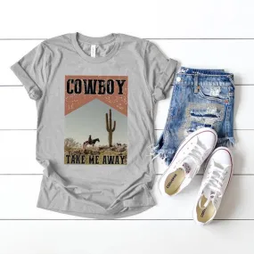 Cowboy Take Me Away Desert Short Sleeve Tee