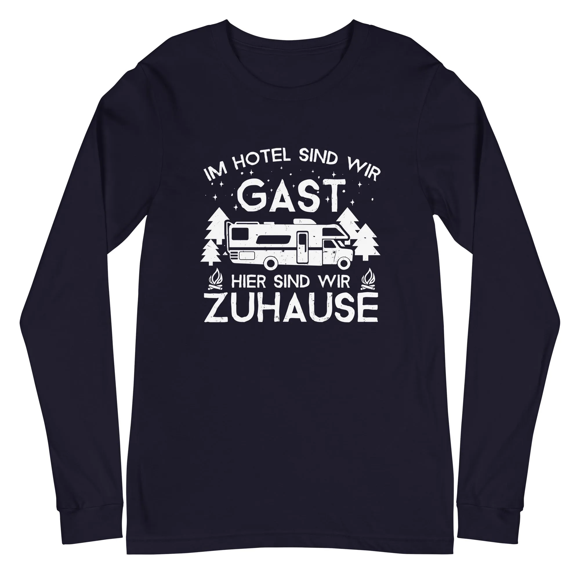 Im Hotel zu Gast - Hier zuhause - Longsleeve (Unisex)