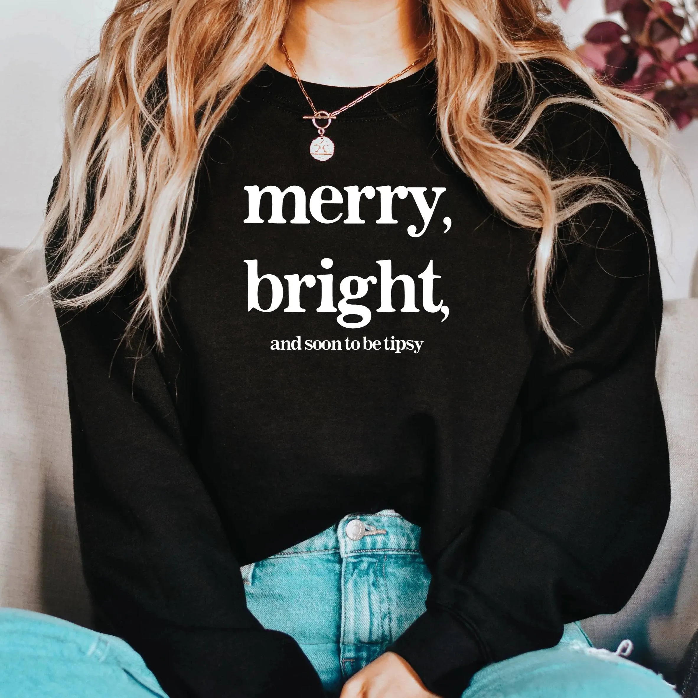 Merry, Bright, & Soon to be Tipsy Classic Crewneck (SALE)