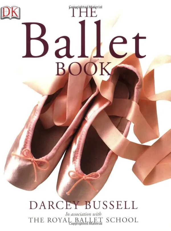 The Ballet Book by Darcey Bussell